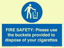 fire-safety-please-use-the-buckets-provided-to-dispose-of-your-cigarettes~